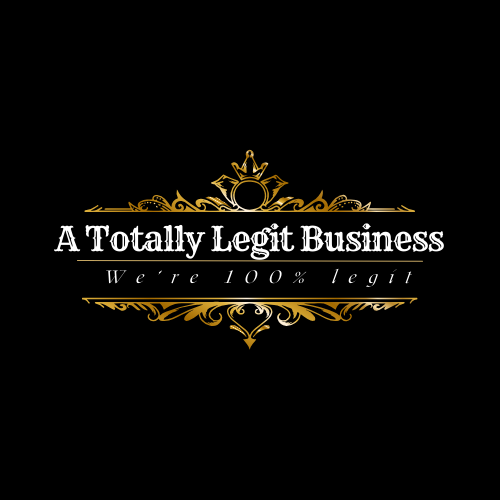 A Totally Legit Business LLC